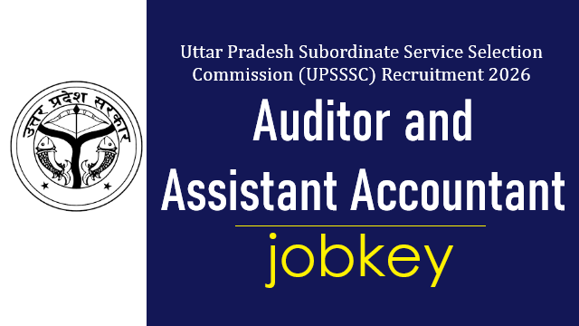 UPSSSC Auditor and Assistant Accountant Online Form 2026-jobkey